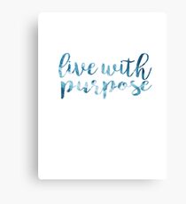LIVE WITH PURPOSE 3 Canvas Print