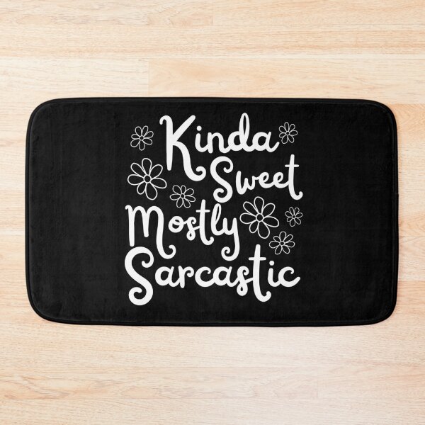 Item preview, Kinda Sweet Mostly Sarcastic White Flowers Design designed and sold by SweetAndSpice.