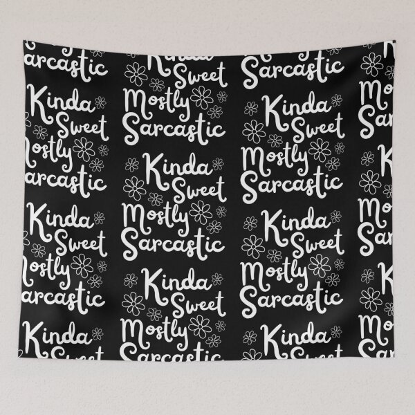 Item preview, Kinda Sweet Mostly Sarcastic White Flowers Design designed and sold by SweetAndSpice.