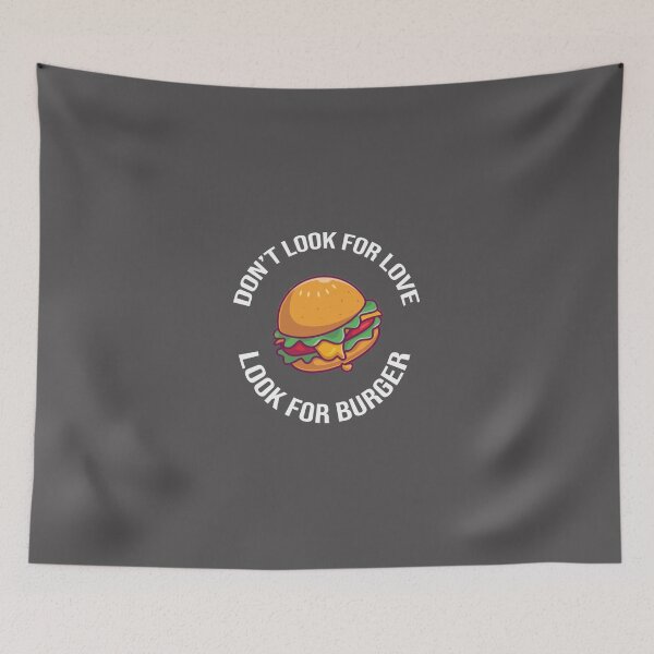Item preview, Dont Look For Love Look For Burger Classic T-Shirt designed and sold by alibaba-coffe.