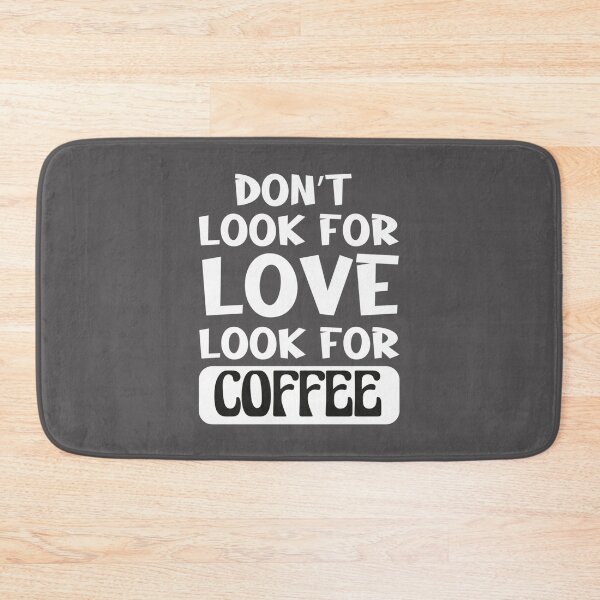 Item preview, Dont Look For Love Look For Coffee Classic T-Shirt designed and sold by alibaba-coffe.