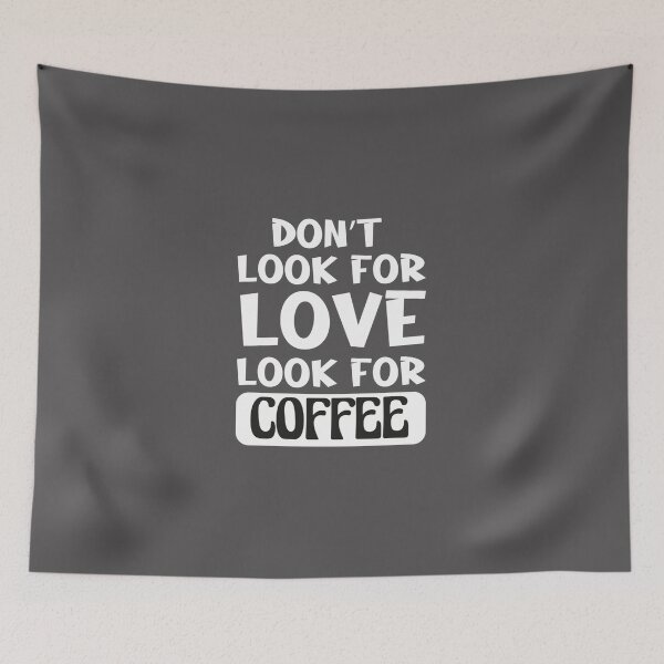 Item preview, Dont Look For Love Look For Coffee Classic T-Shirt designed and sold by alibaba-coffe.