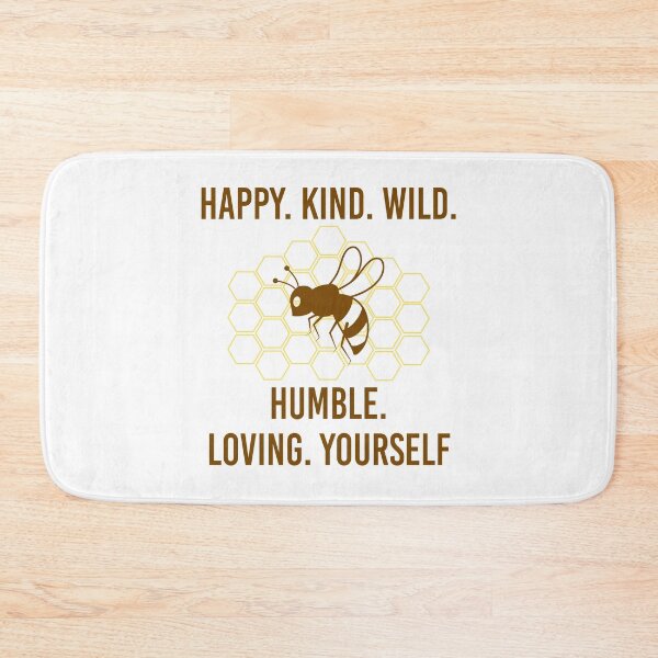 Item preview, Bee Happy, Kind, Wild, Humble, Loving, Yourself designed and sold by JustGift.