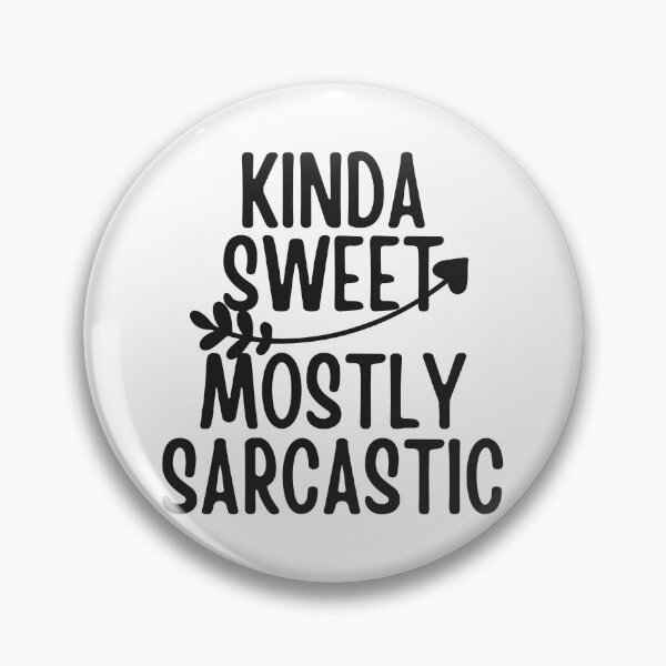 Item preview, Kinda Sweet Mostly Sarcastic Simple Black Design designed and sold by SweetAndSpice.