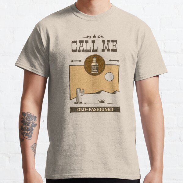 Call Me Old T Shirts Redbubble