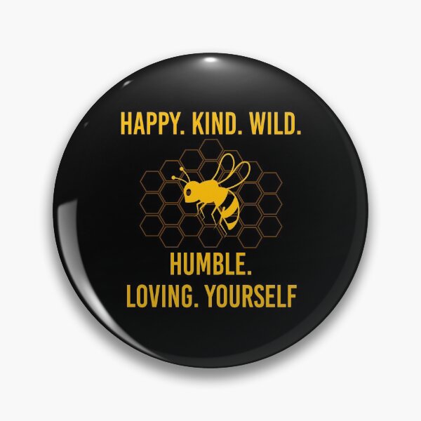 Item preview, Bee Happy, Kind, Wild, Humble, Loving, Yourself designed and sold by JustGift.