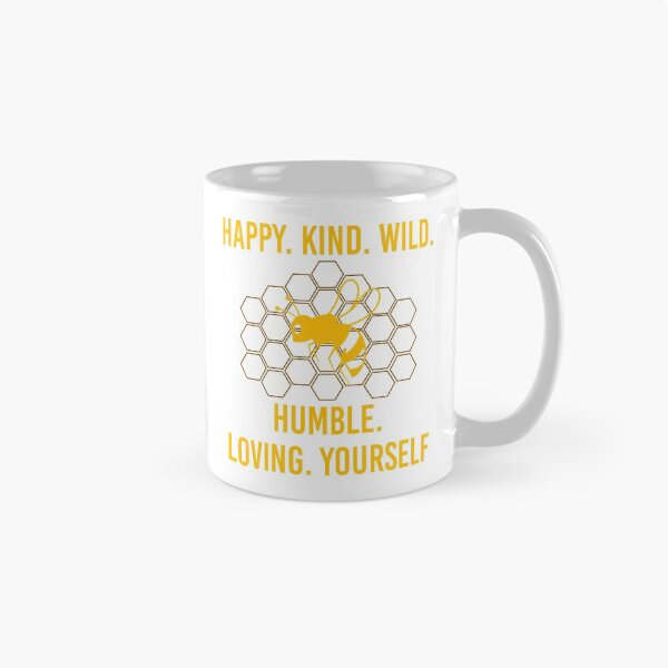 Item preview, Bee Happy, Kind, Wild, Humble, Loving, Yourself designed and sold by JustGift.