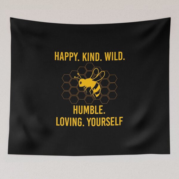 Item preview, Bee Happy, Kind, Wild, Humble, Loving, Yourself designed and sold by JustGift.