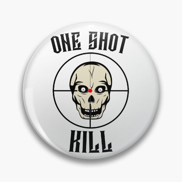 Item preview, One Shot Kill designed and sold by FranksDesigns.