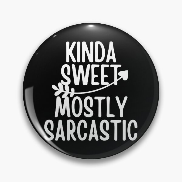 Item preview, Kinda Sweet Mostly Sarcastic Simple White Design designed and sold by SweetAndSpice.