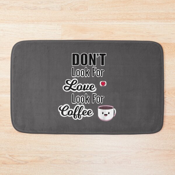 Item preview, Dont Look For Love Look For Coffee Classic T-Shirt designed and sold by alibaba-coffe.
