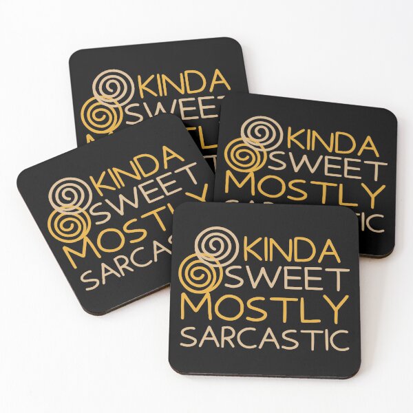 Item preview, Kinda Sweet Mostly Sarcastic Gold Design designed and sold by SweetAndSpice.