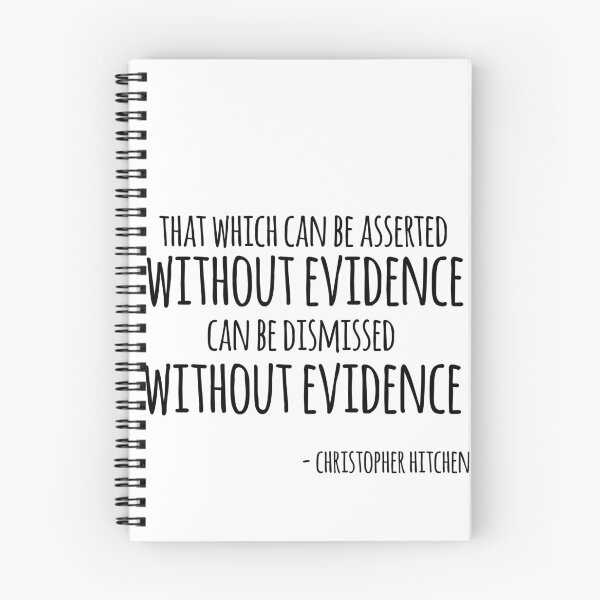 Item preview, Christopher Hitchens quote- that which can be asserted without evidence can be dismissed without evidence  designed and sold by emcazalet.