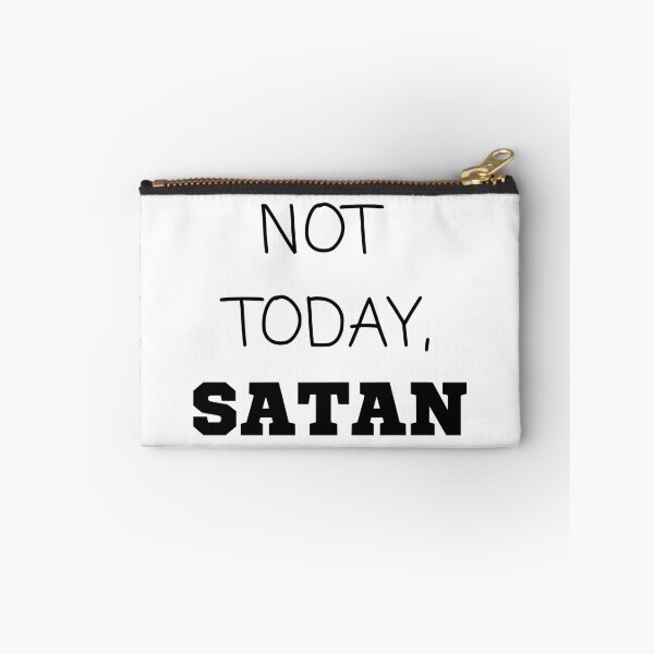Item preview, Not Today, Satan designed and sold by OMdesigns93.