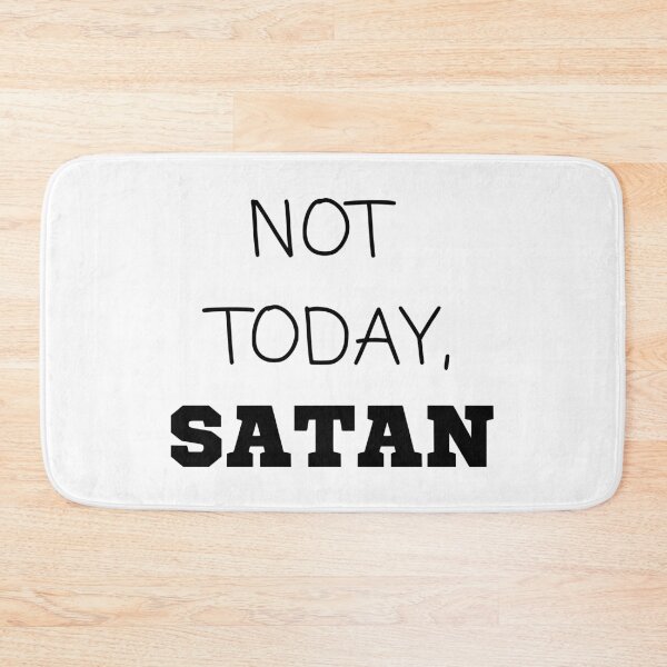 Artikelvorschau, Not Today, Satan entworfen und verkauft von OMdesigns93.