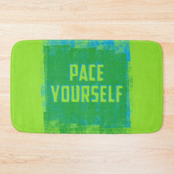 Item preview, Pace Yourself designed and sold by ScottyWalters.