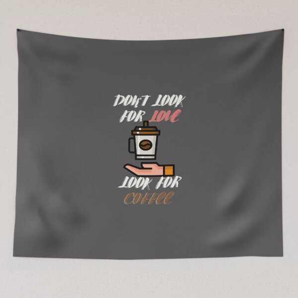 Item preview, Dont Look For Love Look For Coffee Classic T-Shirt designed and sold by alibaba-coffe.