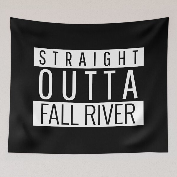 Item preview, Straight Outta Fall River Massachusetts  designed and sold by Teelogic.