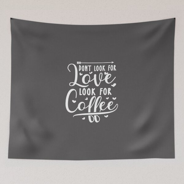 Item preview, dont look for love look for coffee Classic T-Shirt designed and sold by alibaba-coffe.
