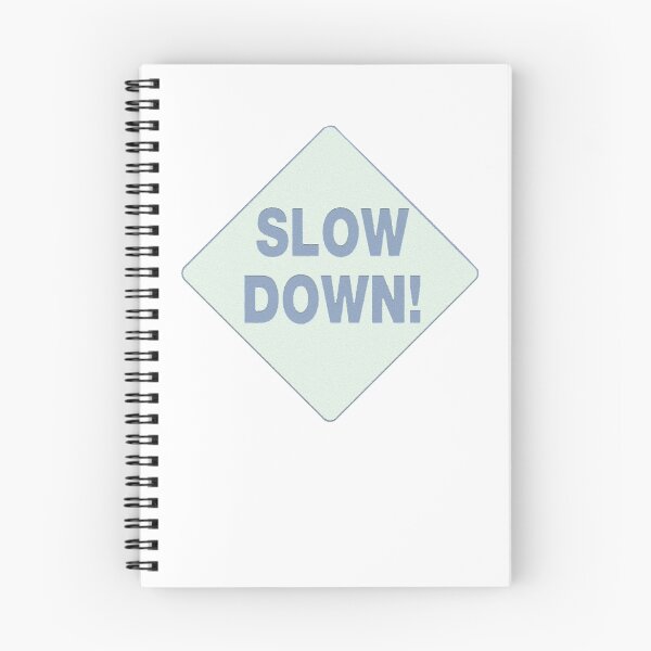 Item preview, Slow Down designed and sold by Johannesart.