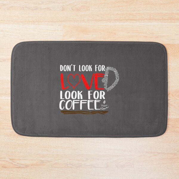 Item preview, dont look for love look for coffee Classic T-Shirt designed and sold by alibaba-coffe.