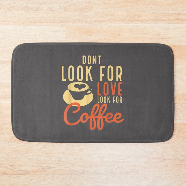 Item preview, Dont look for love look for coffee Funny coffee Classic T-Shirt designed and sold by alibaba-coffe.