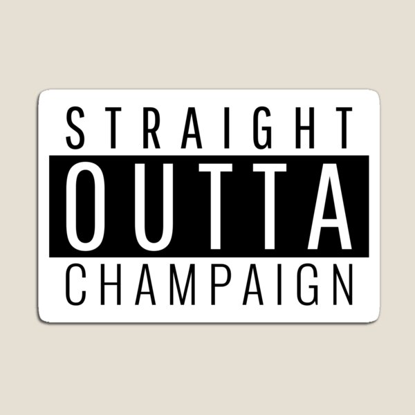 Item preview, Straight Outta Champaign Illinois  designed and sold by Teelogic.