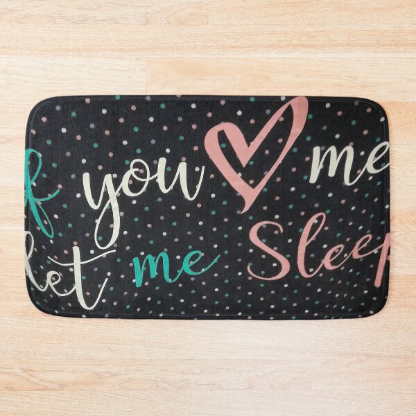 Item preview, If You love me let me sleep designed and sold by mtargui2022.