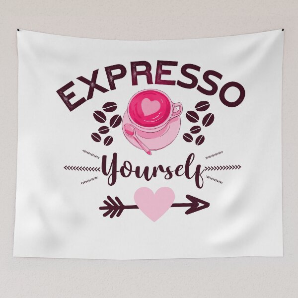 Item preview, EXPRESSO YOURSELF, COFFEE LOVERS designed and sold by wildwhimsical.