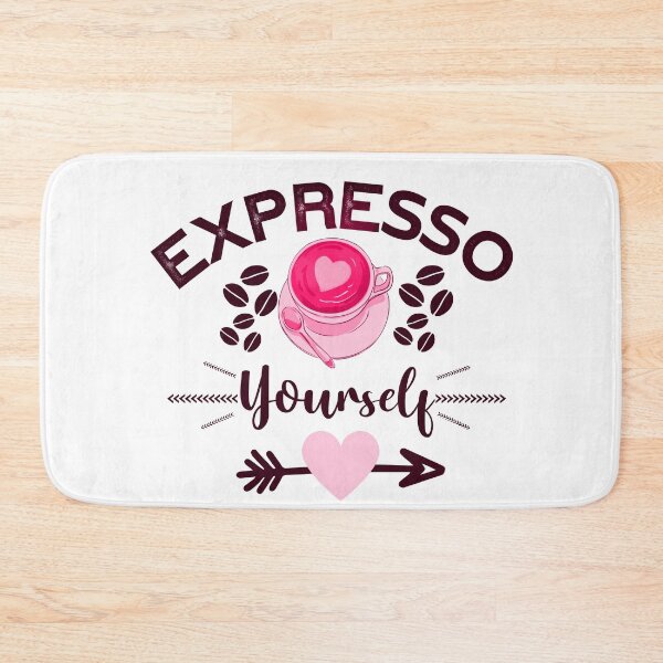 Item preview, EXPRESSO YOURSELF, COFFEE LOVERS designed and sold by wildwhimsical.