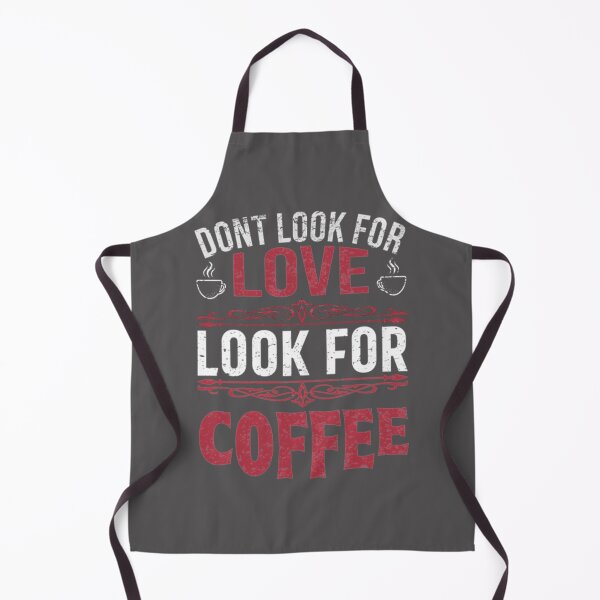 Item preview, Dont look for love look for coffee Funny coffee Classic T-Shirt designed and sold by alibaba-coffe.