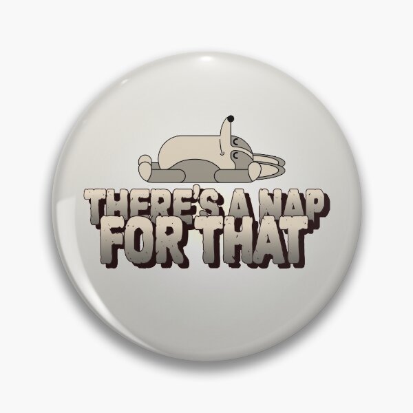 Item preview, There's a nap for that designed and sold by Simona Balan.