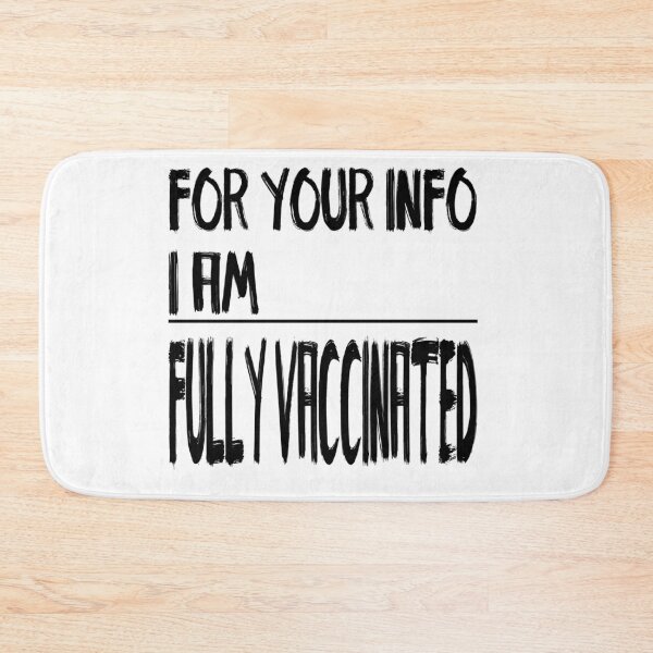 Item preview, For Your Info I Am Fully Vaccinated designed and sold by WowAllinOne.