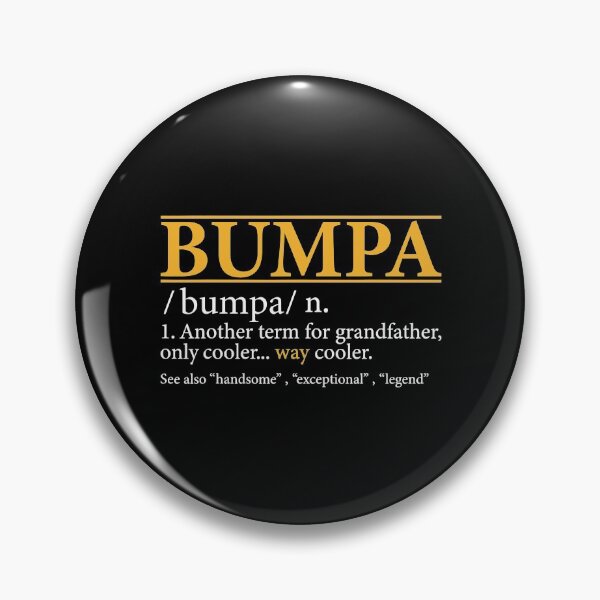 Item preview, Funny BUMPA definition Fathers day gift Grandpa designed and sold by Valentingpni.