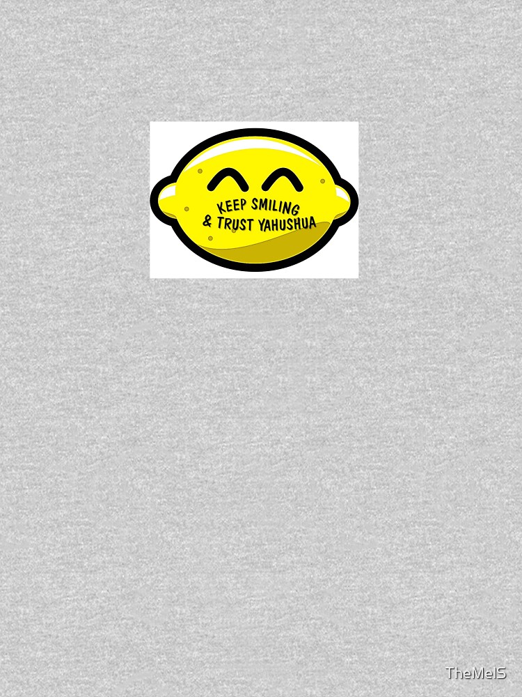 Keep Smiling & Trust YAHUSHUA von TheMelS