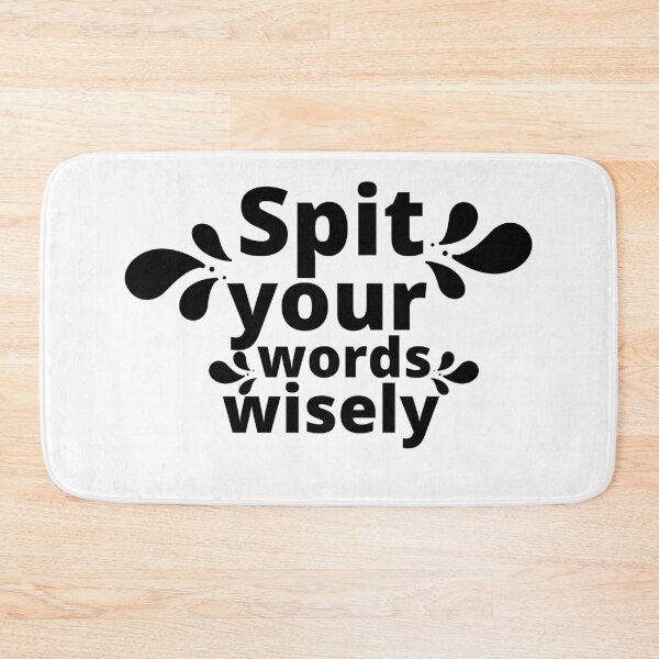 Item preview, SPIT YOUR WORDS WISELY designed and sold by wildwhimsical.