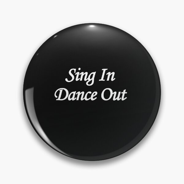 Item preview, Sing In....Dance Out designed and sold by SPF14.