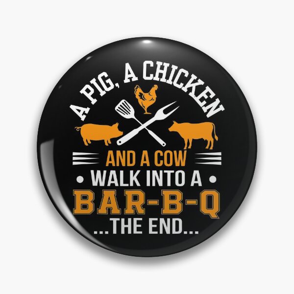 Item preview, BBQ Lover Pig Chicken Cow Walk Into Bar B Q The End designed and sold by Charles Brian.