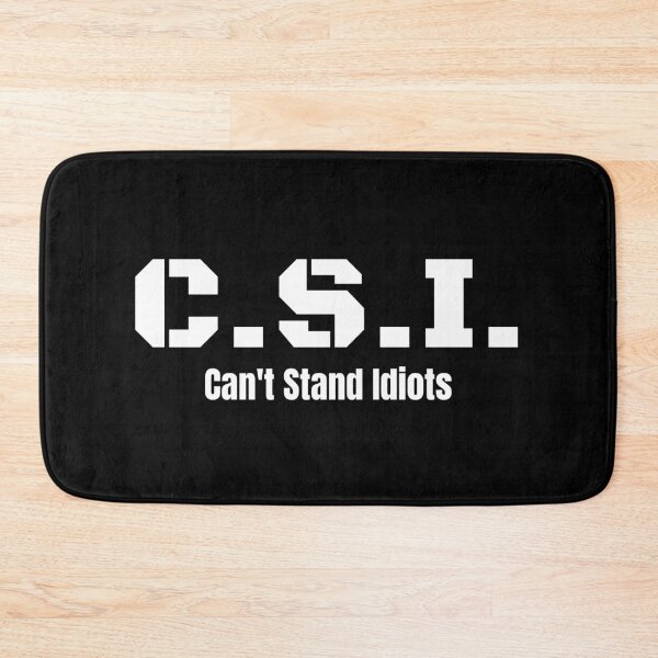 Item preview, Bureau of C. S. I. Can't Stand Idiots designed and sold by Treasurekey.