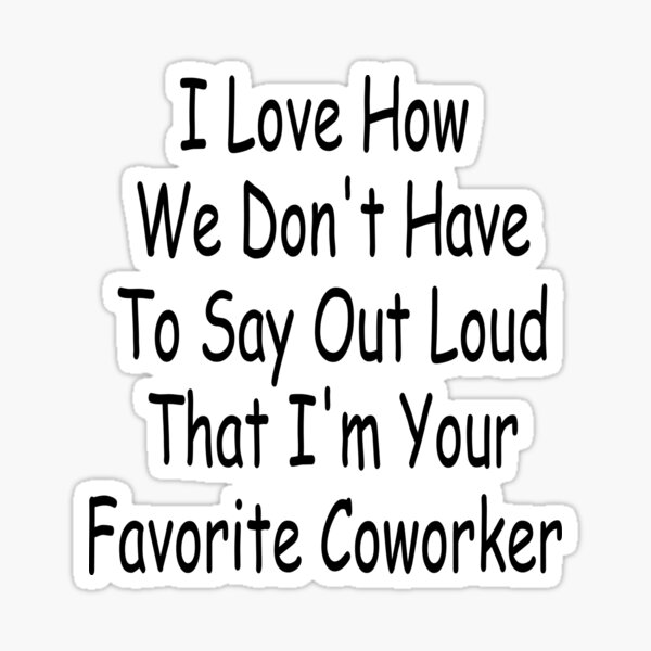 funny-coworker-gift-i-m-your-favorite-coworker-coworker-friendship