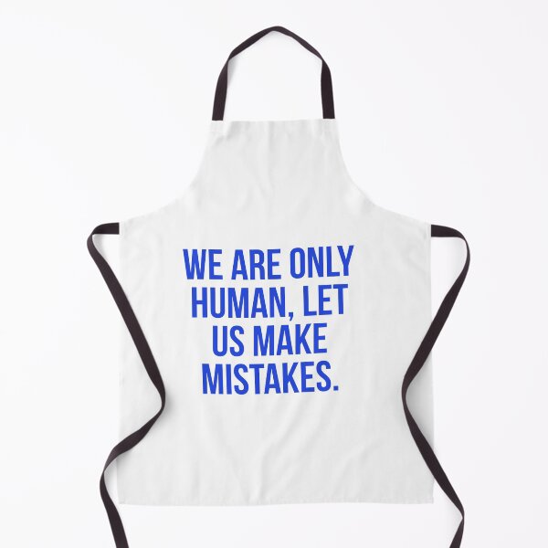 Item preview, We are only human, let us make mistakes. designed and sold by Andrew Hopgood.