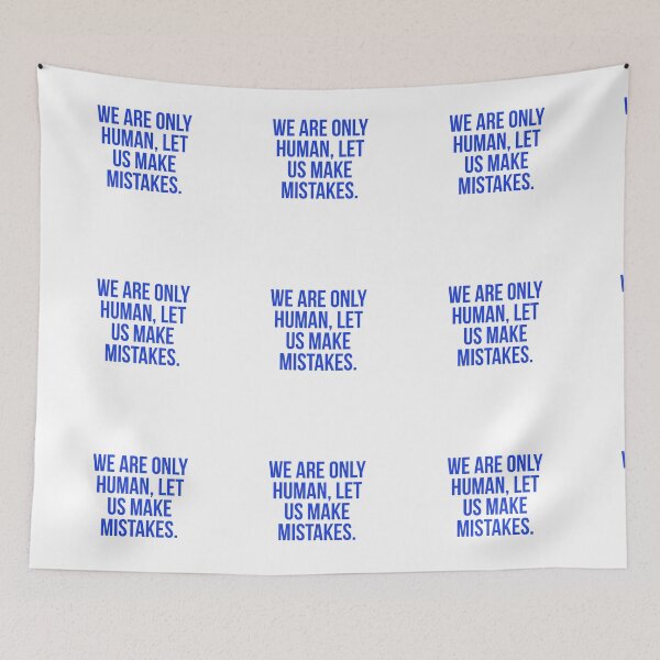 Item preview, We are only human, let us make mistakes. designed and sold by Andrew Hopgood.
