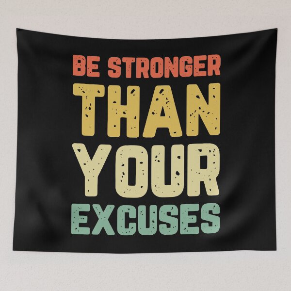 Item preview, Be Stronger Than Your Excuses designed and sold by Charles Brian.