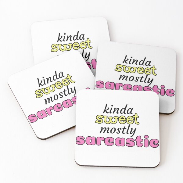 Item preview, Kinda Sweet Mostly Sarcastic designed and sold by CianiCentral.