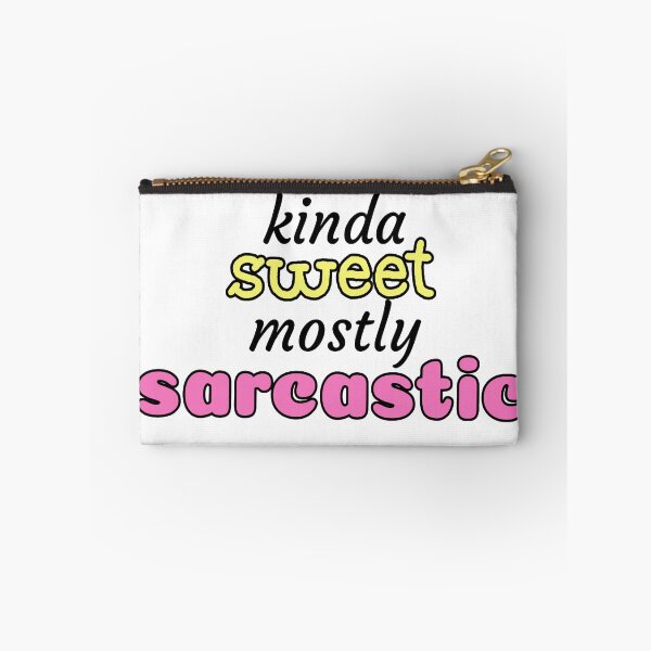 Item preview, Kinda Sweet Mostly Sarcastic designed and sold by CianiCentral.