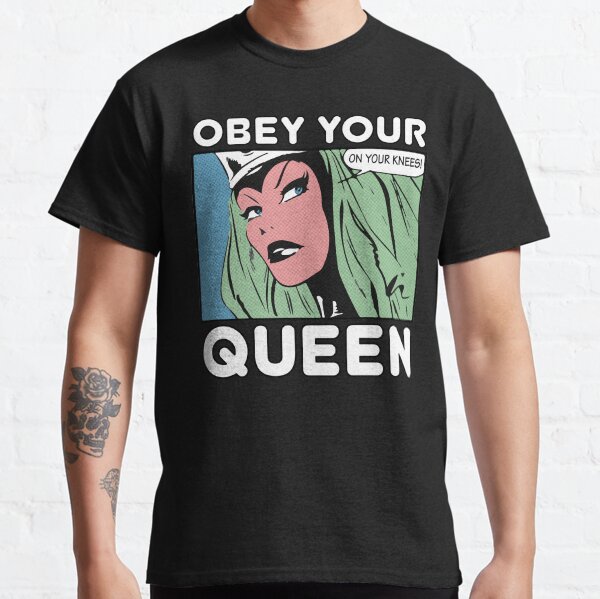 Obey Your Queen Comic Style Classic T-Shirt