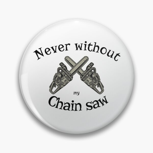 Item preview, Nerver without my chain saw designed and sold by malo Barbier.