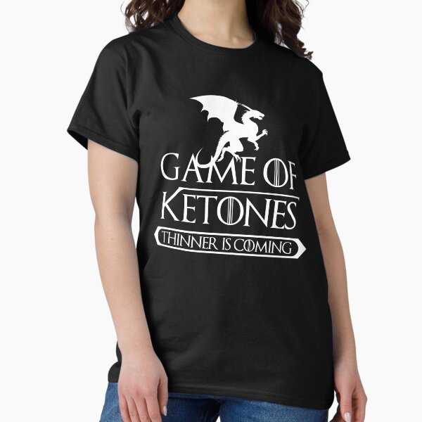 Womens Keto Women's T-Shirt Game Of Ketones Thinner Is Coming Womens Keto Women's T-Shirt Game Of Ketones Thinner Is Coming