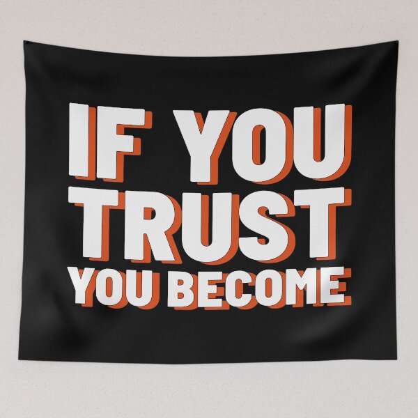 Item preview, If You Trust You Become designed and sold by YOYOCollection.