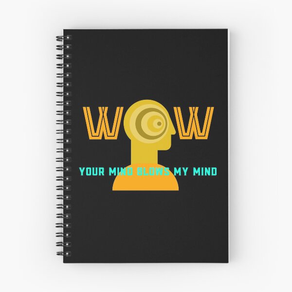Item preview, Wow Your Mind Blows My Mind designed and sold by artfulnotebook.